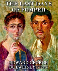 Title: The Last Days of Pompeii, Author: Edward Bulwer-Lytton