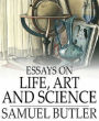 Essays on Life, Art and Science