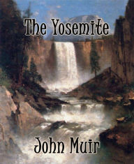 Title: The Yosemite, Author: John Muir