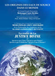 Title: Les Origines Des Eaux De Source Dans Le Monde: Un dialogue entre le grand erudit et humaniste M. Amin Sheikho et le philosophe du Vingtième Siècle Sir John G. Bennett, Author: Mohammad Amin Sheikho