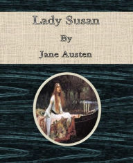 Title: Lady Susan By Jane Austen, Author: Jane Austen