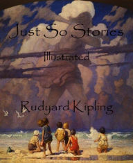 Title: Just So Stories (Illustrated): Illustrated, Author: Rudyard Kipling