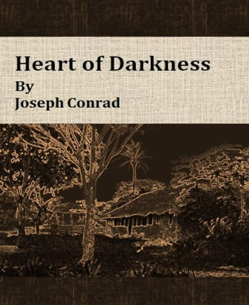 Heart of Darkness By Joseph Conrad