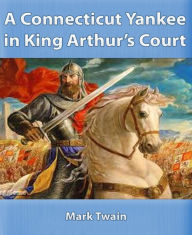 Title: A Connecticut Yankee in King Arthur's Court, Author: Mark Twain