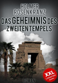 Title: XXL-LESEPROBE - Das Geheimnis des zweiten Tempels: Roman, Author: Holmer Rosenkranz