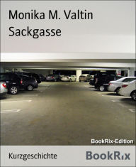 Title: Sackgasse, Author: Monika M. Valtin