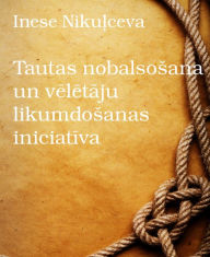 Title: Tautas nobalsoana un vanas iniciat, Author: Inese Niku