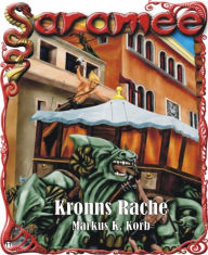 Title: Saramee 11: Kronns Rache, Author: Markus K. Korb