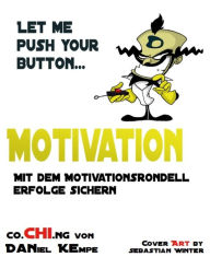 Title: Motivation: Mit dem Motivationsrondell Erfolge sichern, Author: Daniel Kempe