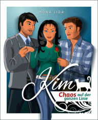 Title: Kim - Chaos auf der ganzen Linie: Romantische Komödie, Author: Mona Lida