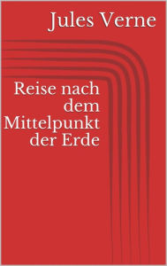 Title: Reise nach dem Mittelpunkt der Erde, Author: Jules Verne