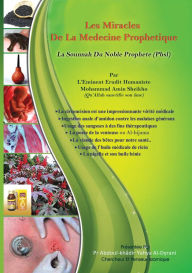 Title: Les Miracles De La edecine Prophetique: La Sounnah Du Noble Prophete (Pbsl), Author: Mohammad Amin Sheikho
