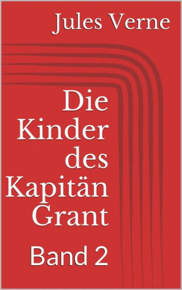 Die Kinder des Kapitän Grant, Band 2