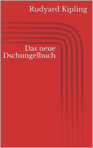 Title: Das neue Dschungelbuch, Author: Rudyard Kipling