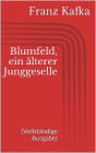Blumfeld, ein älterer Junggeselle (Vollständige Ausgabe)
