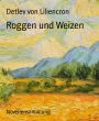 Roggen und Weizen: Novellensammlung