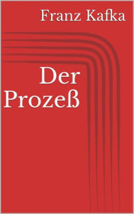 Title: Der Prozeß, Author: Franz Kafka