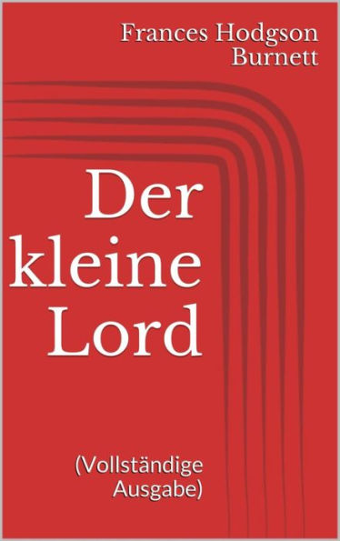 Der kleine Lord (Vollständige Ausgabe)