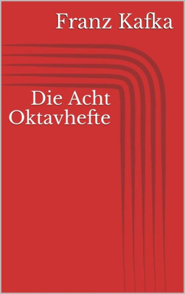 Die Acht Oktavhefte