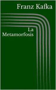 Title: La Metamorfosis, Author: Franz Kafka