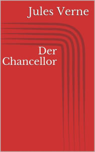 Title: Der Chancellor, Author: Jules Verne