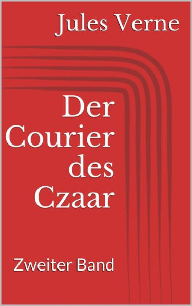 Der Courier des Czaar - Zweiter Band