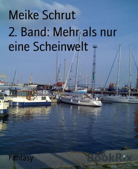 2. Band: Mehr als nur eine Scheinwelt: noch mehr Veränderungen