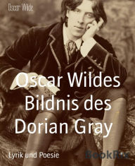 Title: Oscar Wildes Bildnis des Dorian Gray: New Edition, Author: Oscar Wilde