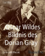 Oscar Wildes Bildnis des Dorian Gray: New Edition