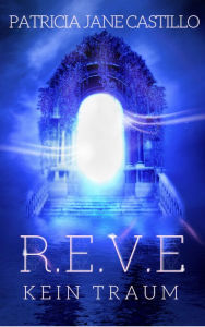 Title: R.E.V.E.: Kein Traum, Author: Patricia Jane Castillo