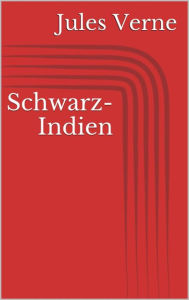 Title: Schwarz-Indien, Author: Jules Verne