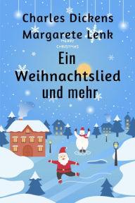 Title: Ein Weihnachtslied und mehr: 15 Weihnachtsgeschichten, Author: Margarete Lenk