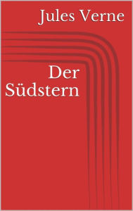 Title: Der Südstern, Author: Jules Verne