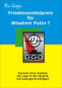 Friedensnobelpreis für Wladimir Putin?: Eine Studie