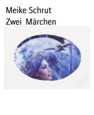Title: Zwei Märchen: Ernte im Märchenland / Prinz Edd und die Affen, Author: Meike Schrut