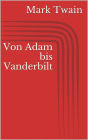 Von Adam bis Vanderbilt