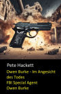 Owen Burke - Im Angesicht des Todes: FBI Special Agent Owen Burke