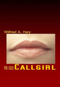 Title: RB 002: Callgirl, Author: Wilfried A. Hary