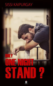 Title: Only One Night Stand?, Author: Sissi Kaipurgay