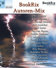 Title: BookRix Autoren-Mix: Leseproben, Storys, Gedichte von BookRix Autoren, Author: Phil Humor