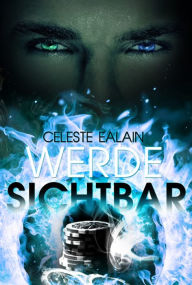 Title: Werde sichtbar, Author: Celeste Ealain