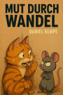 Mut durch Wandel