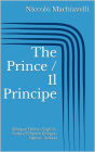 The Prince / Il Principe: Bilingual Edition: English - Italian / Edizione bilingue: inglese - italiano