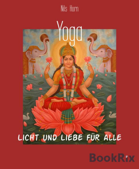 Yoga: Licht und Liebe für alle