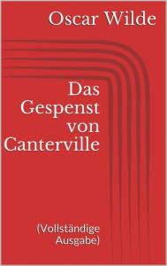 Title: Das Gespenst von Canterville (Vollständige Ausgabe), Author: Oscar Wilde
