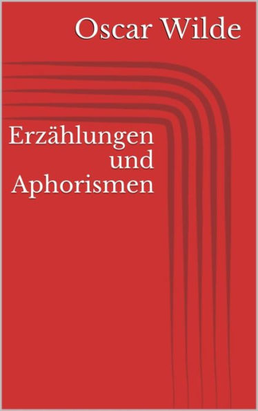 Erzählungen und Aphorismen