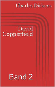 Title: David Copperfield - Band 2, Author: Charles Dickens