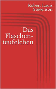 Title: Das Flaschenteufelchen, Author: Robert Louis Stevenson