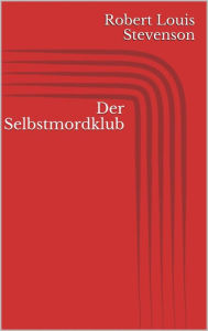 Title: Der Selbstmordklub, Author: Robert Louis Stevenson