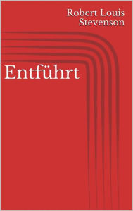 Title: Entführt, Author: Robert Louis Stevenson